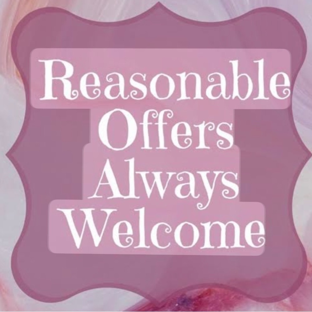 Reasonable Offers Always Welcome